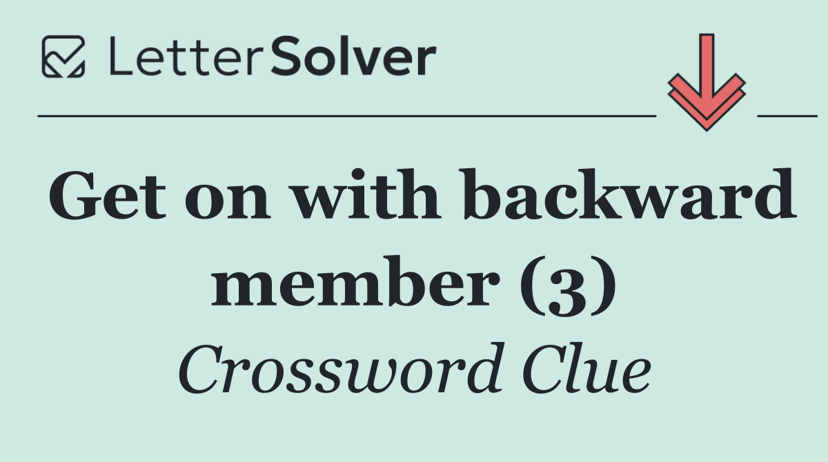 Get on with backward member (3)