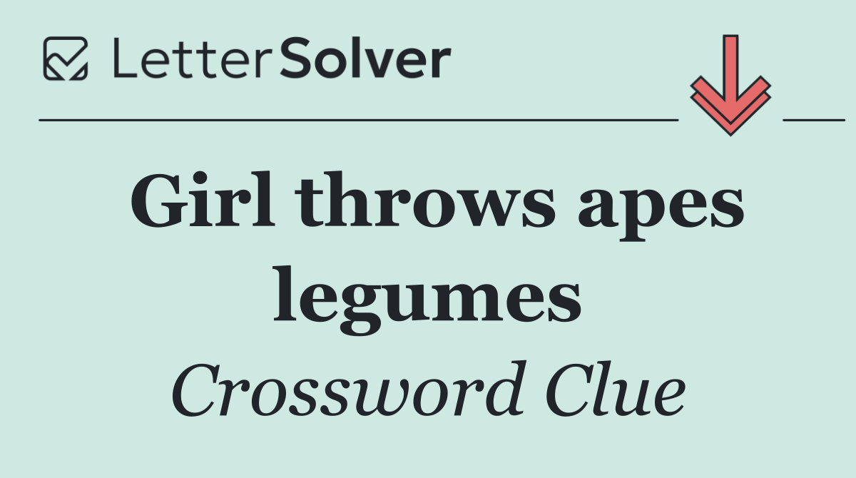 Girl throws apes legumes