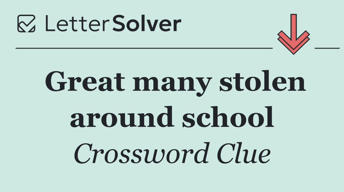 Great many stolen around school