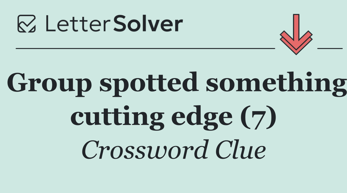 Group spotted something cutting edge (7)
