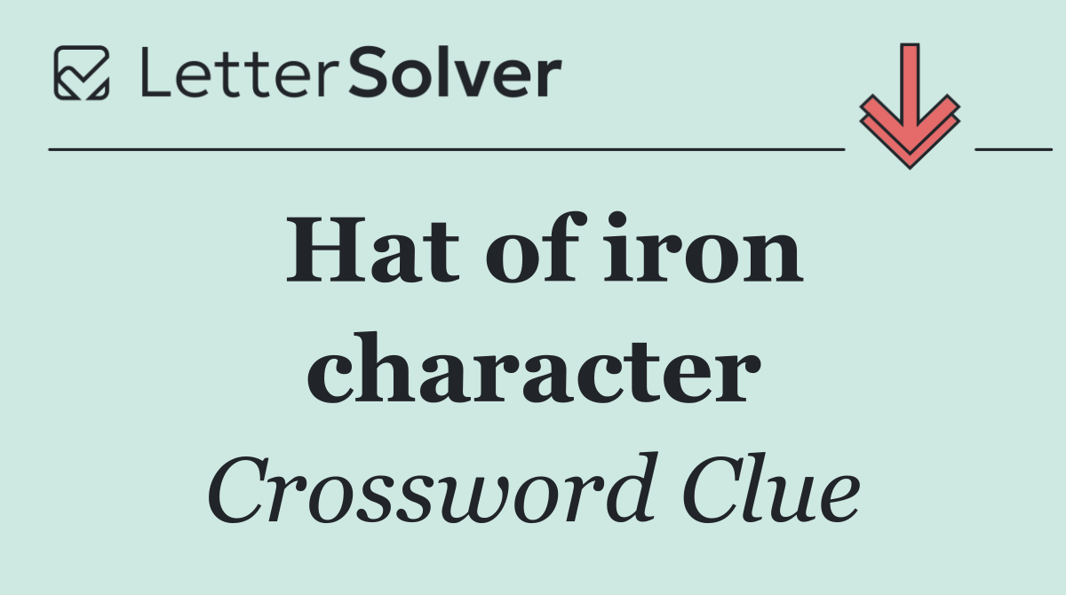 Hat of iron character