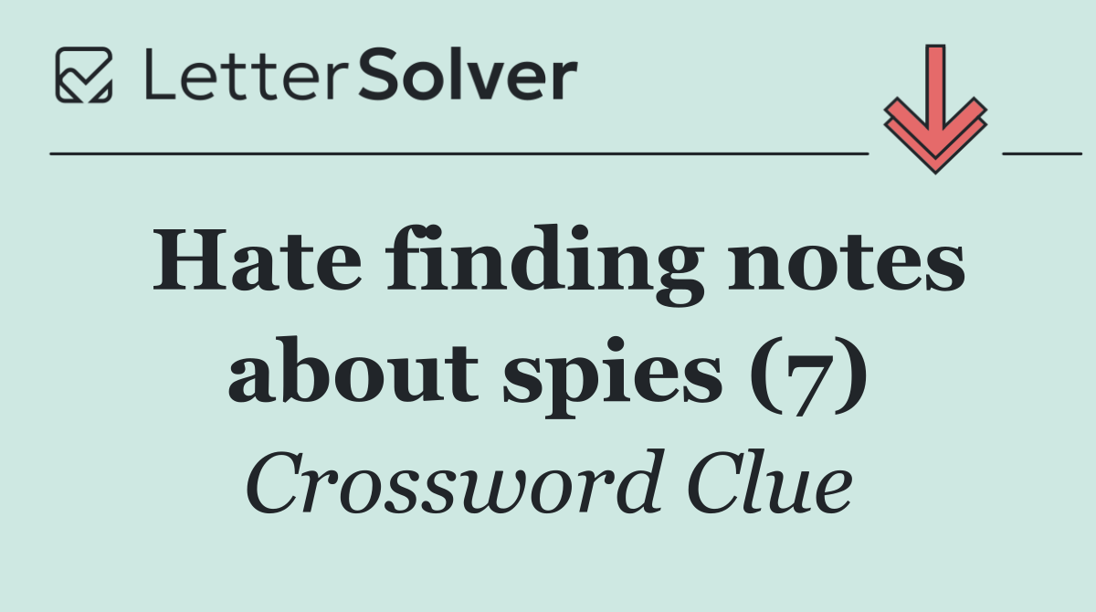 Hate finding notes about spies (7)