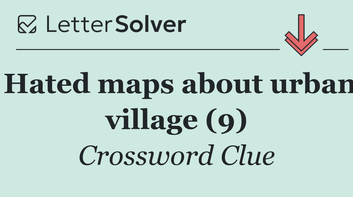 Hated maps about urban village (9)