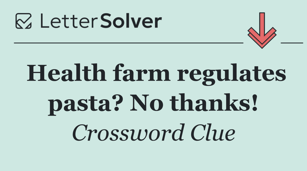 Health farm regulates pasta? No thanks!