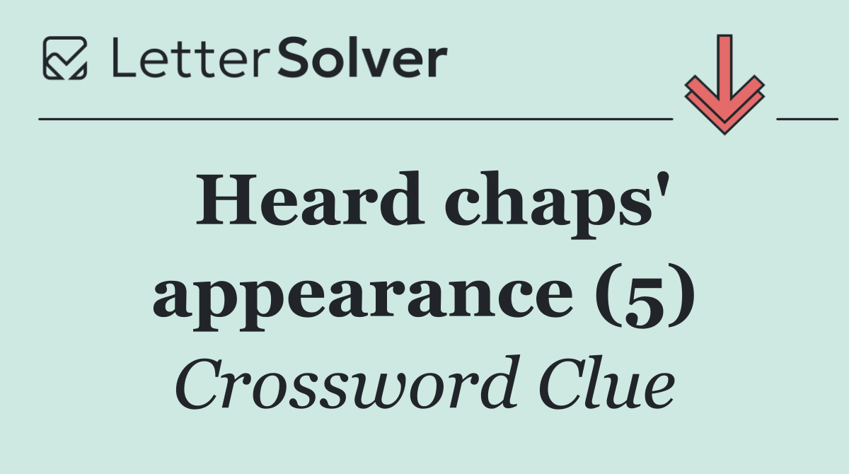 Heard chaps' appearance (5)