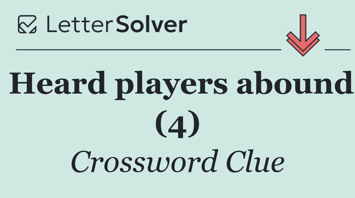 Heard players abound (4)