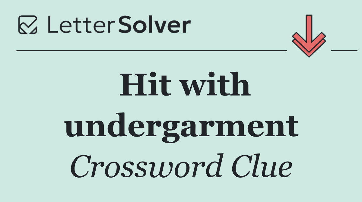 Hit with undergarment