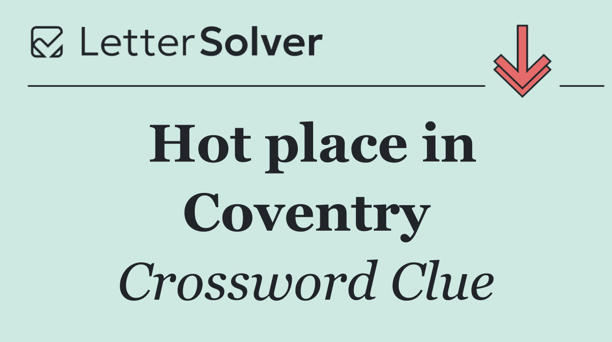 Hot place in Coventry