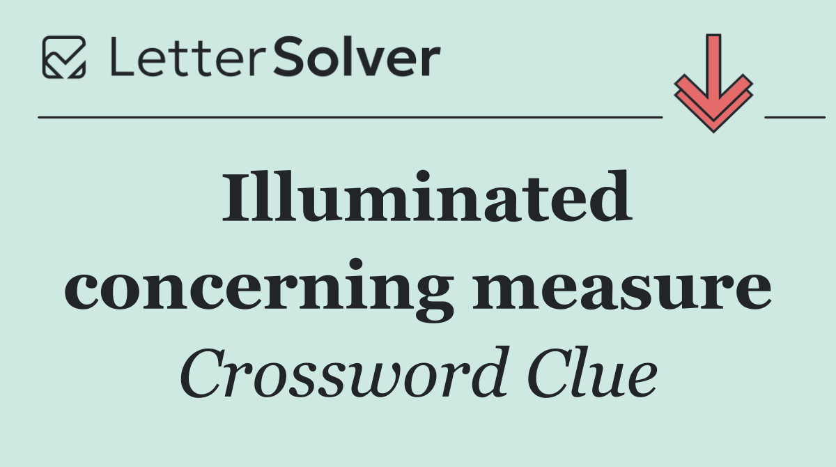 Illuminated concerning measure