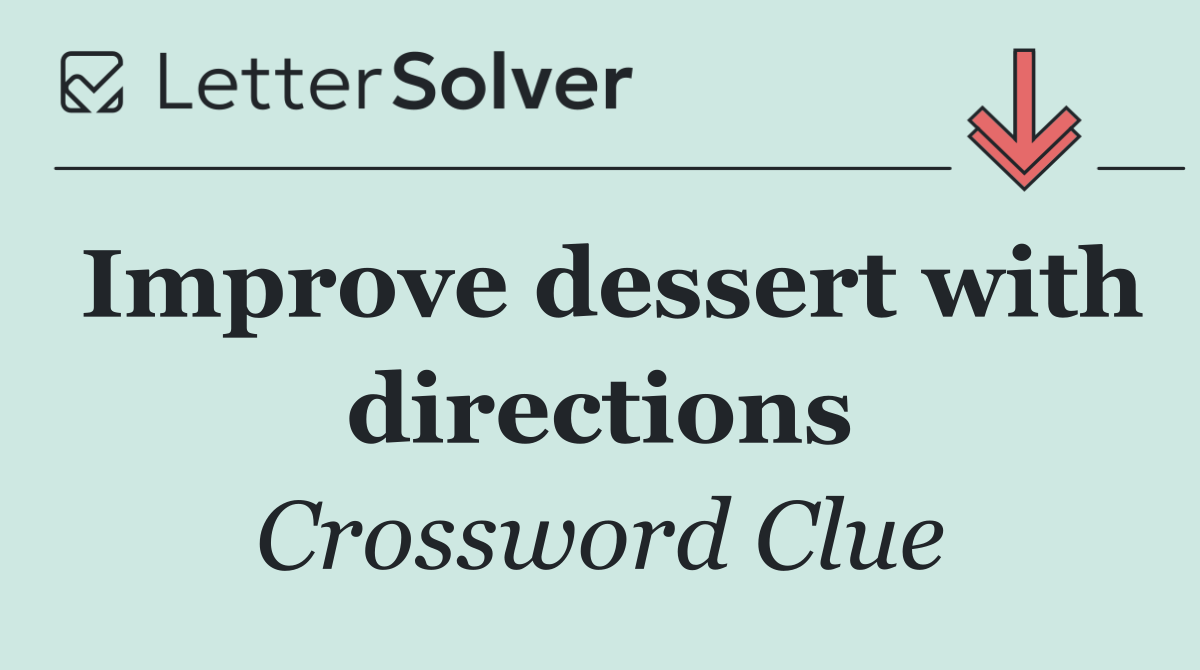 Improve dessert with directions