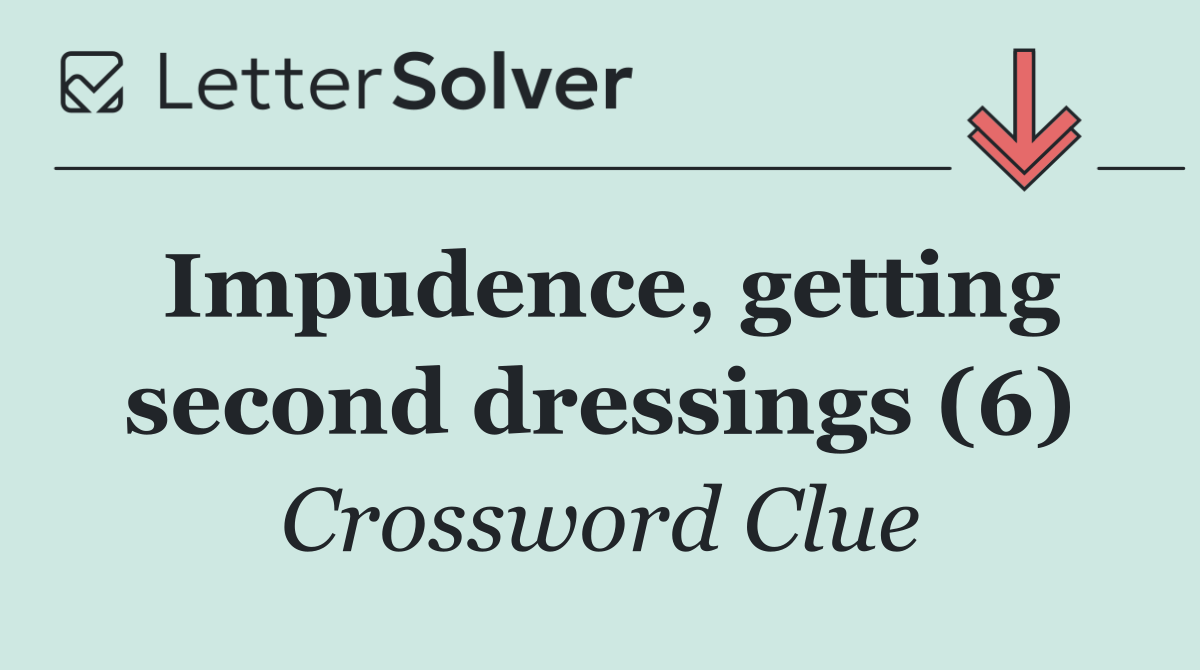 Impudence, getting second dressings (6)