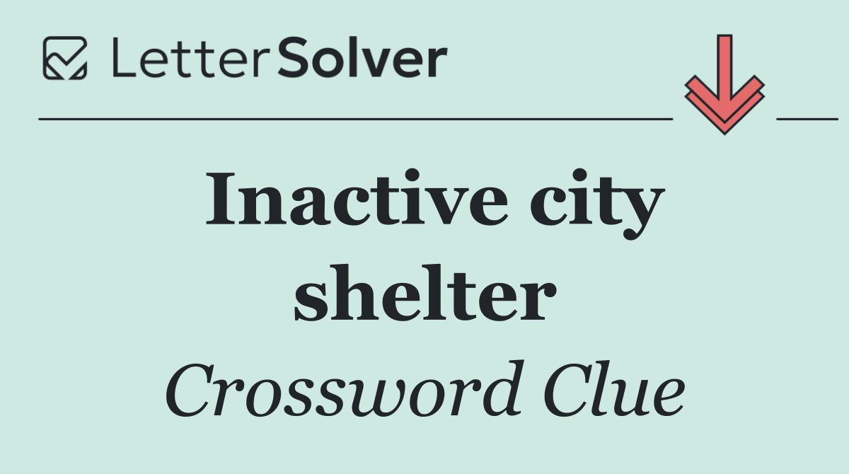 Inactive city shelter