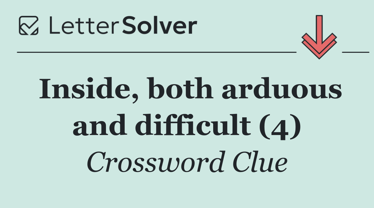 Inside, both arduous and difficult (4)