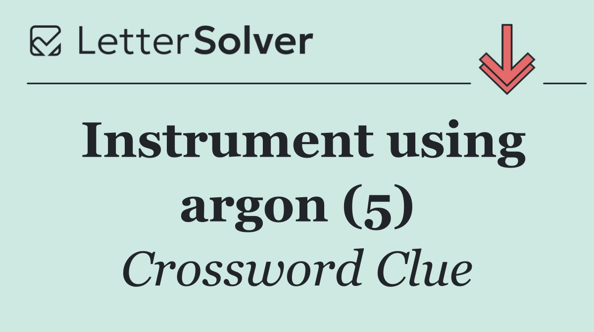 Instrument using argon (5)
