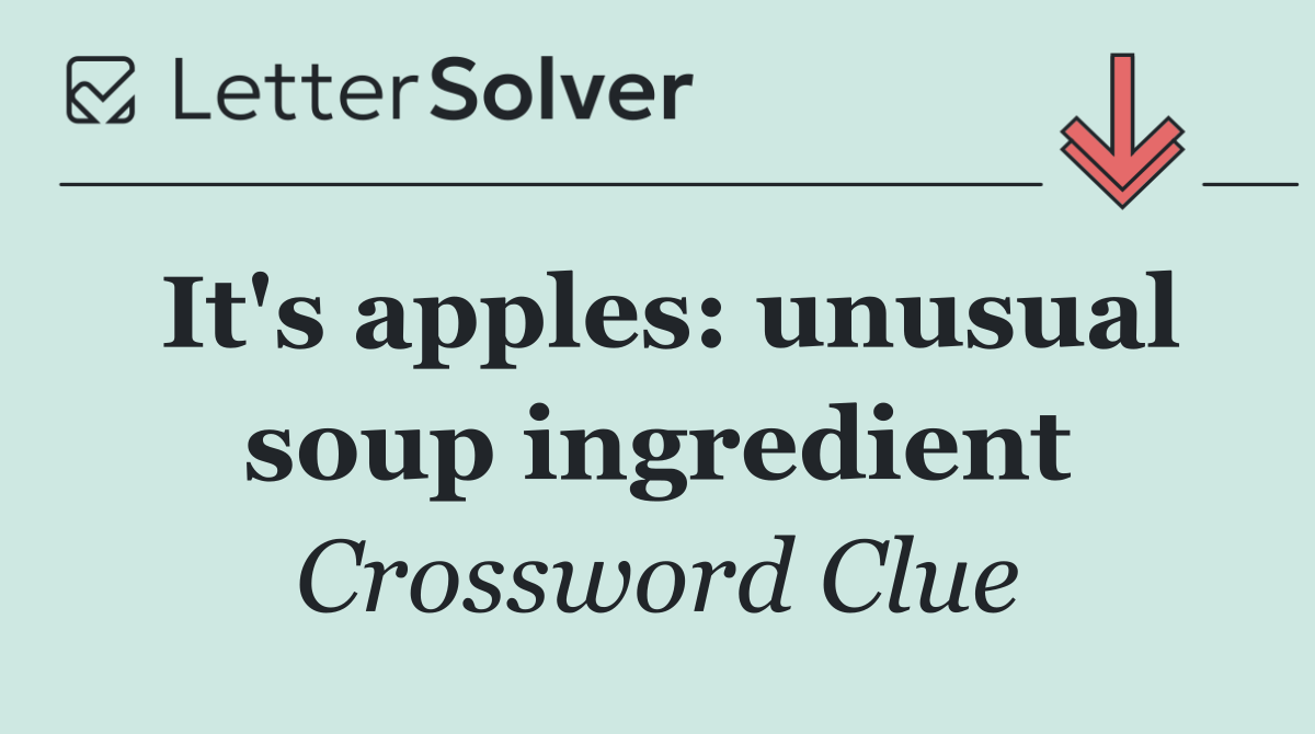 It's apples: unusual soup ingredient