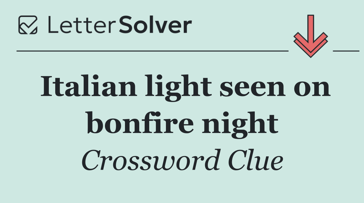 Italian light seen on bonfire night