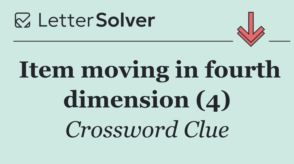 Item moving in fourth dimension (4)