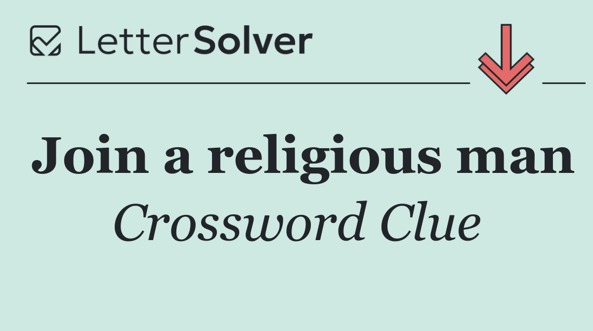 Join a religious man