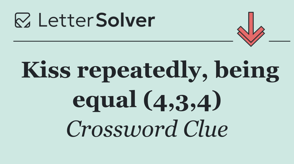 Kiss repeatedly, being equal (4,3,4)