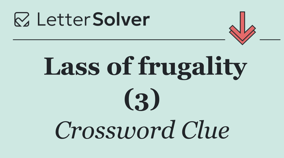 Lass of frugality (3)