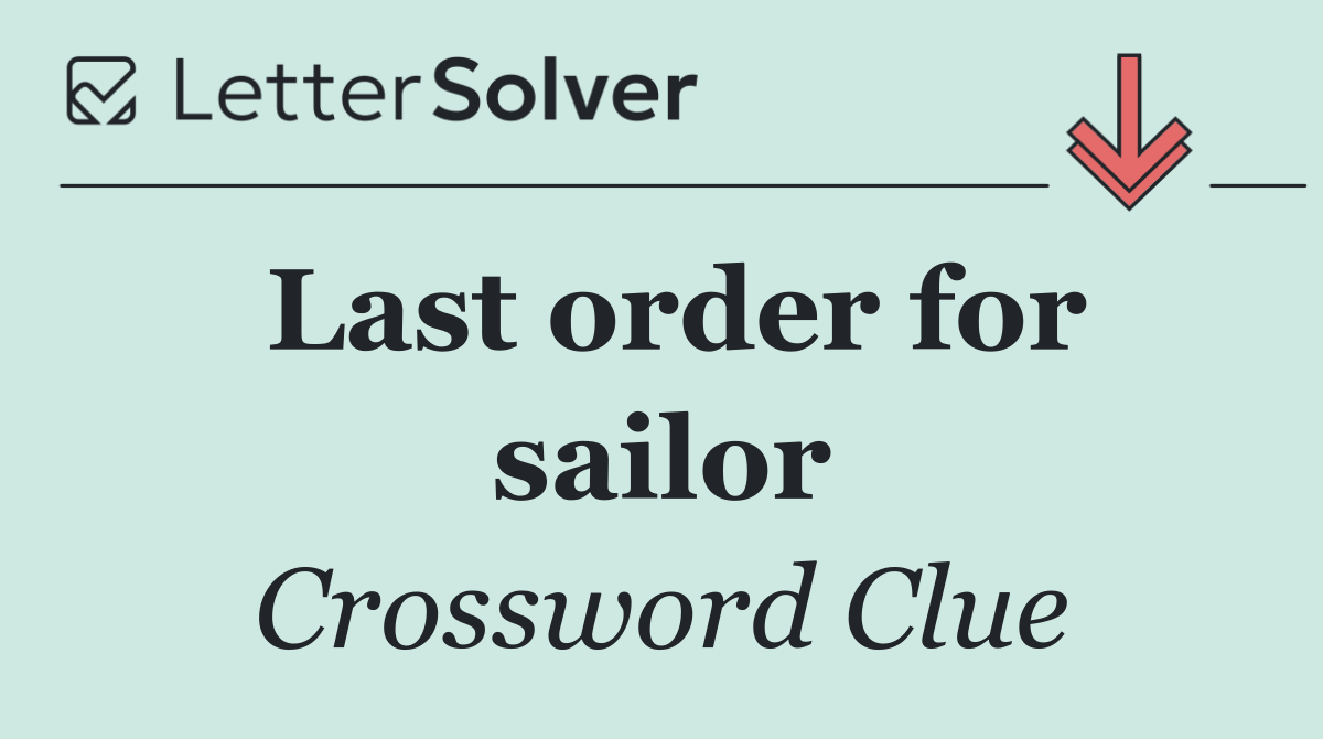 Last order for sailor