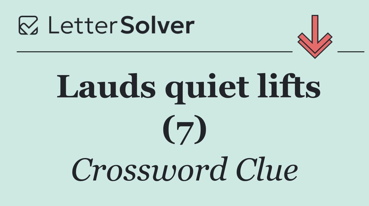 Lauds quiet lifts (7)