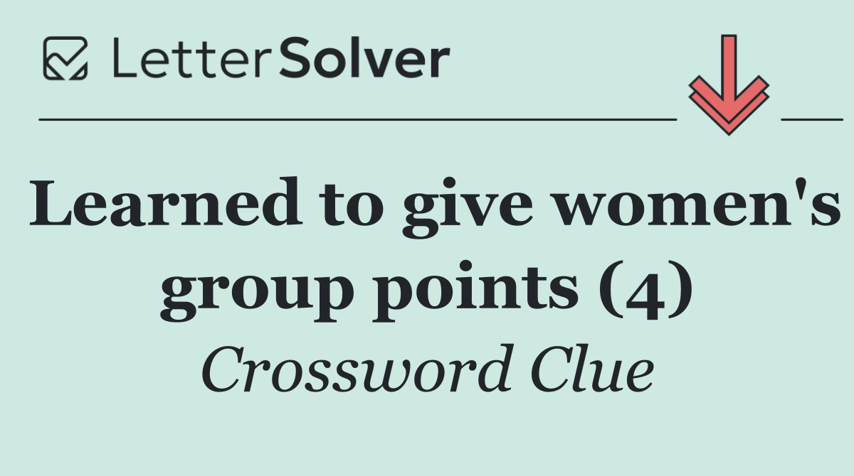 Learned to give women's group points (4)
