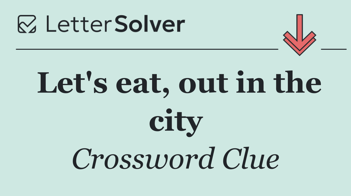 Let's eat, out in the city