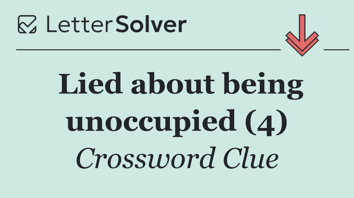 Lied about being unoccupied (4)
