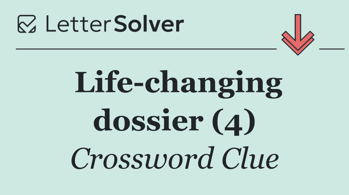 Life changing dossier (4)