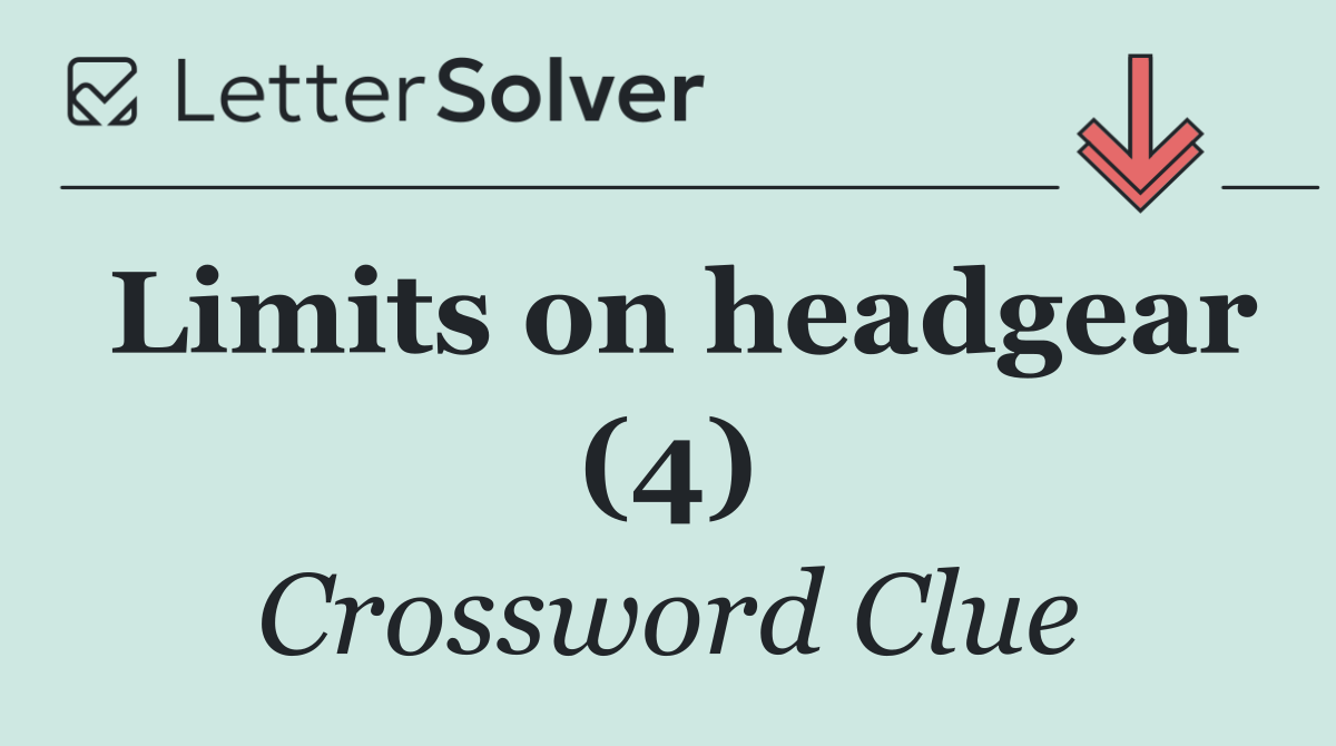 Limits on headgear (4)
