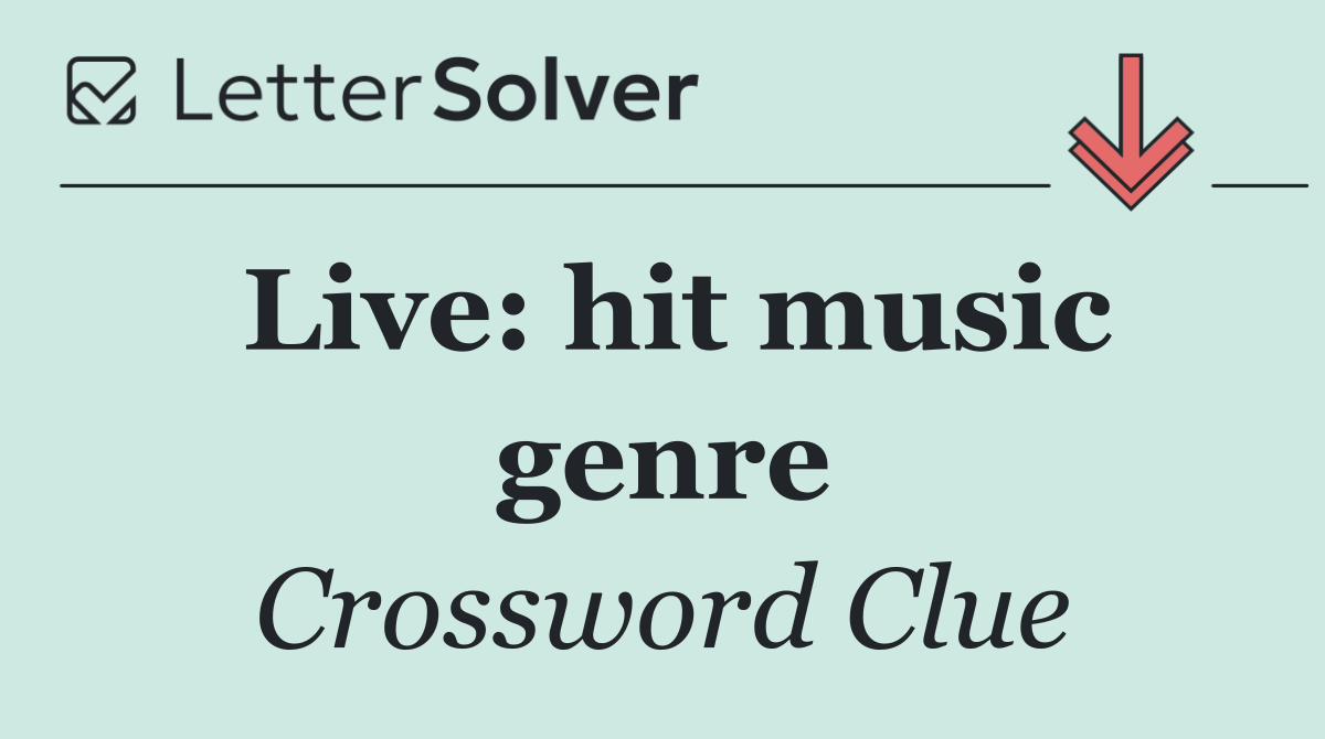 Live: hit music genre