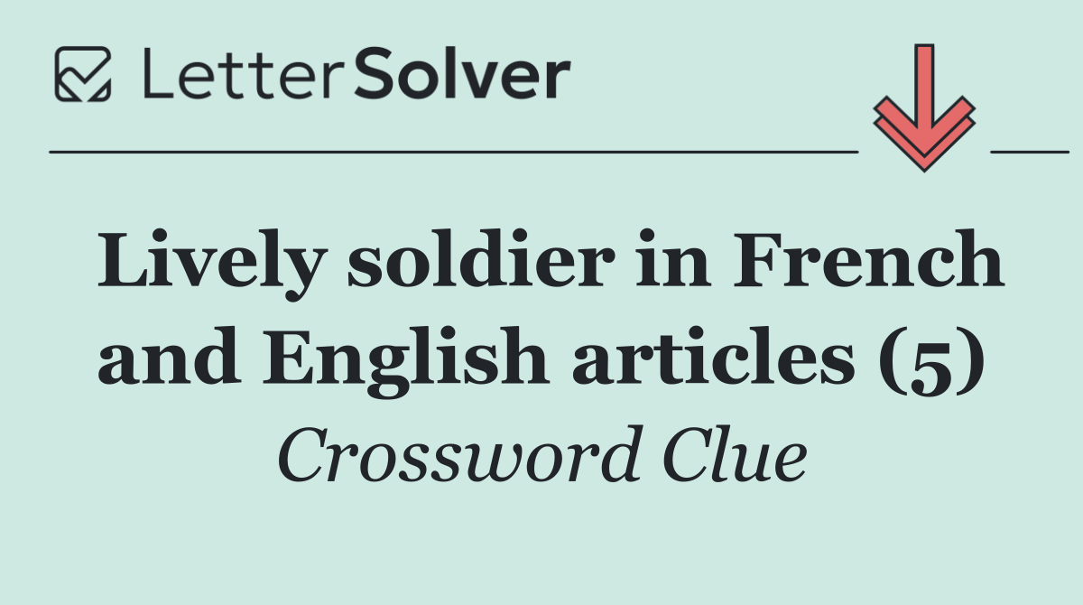 Lively soldier in French and English articles (5)