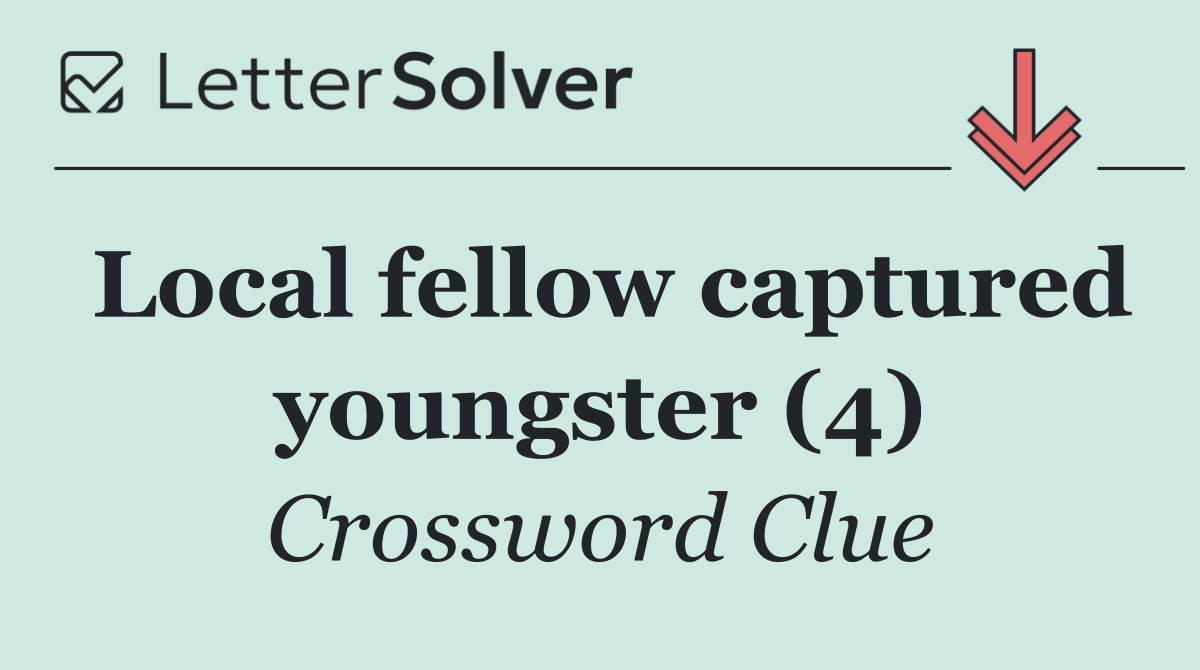 Local fellow captured youngster (4)