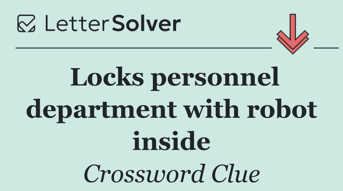 Locks personnel department with robot inside