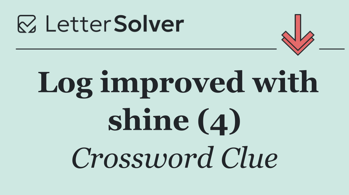 Log improved with shine (4)