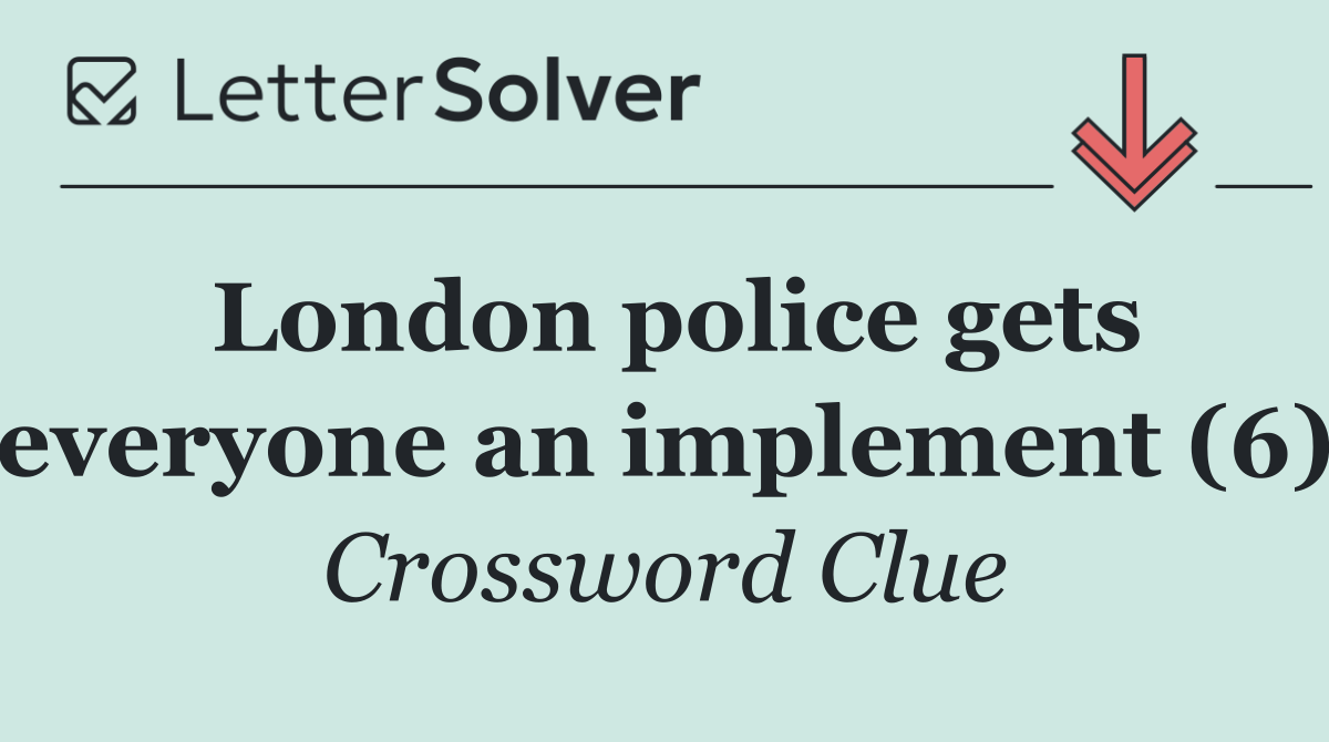 London police gets everyone an implement (6)