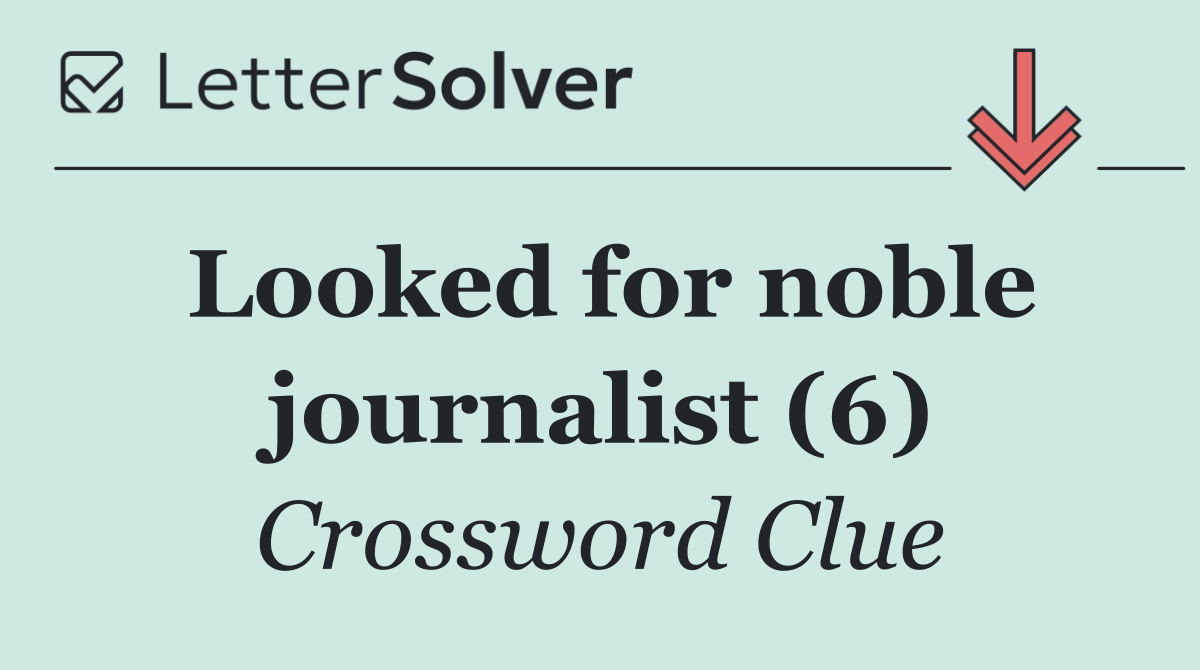 Looked for noble journalist (6)