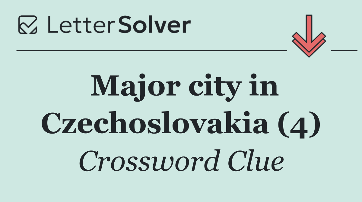 Major city in Czechoslovakia (4)