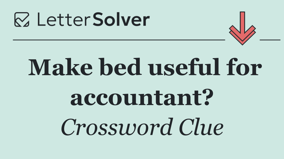 Make bed useful for accountant?