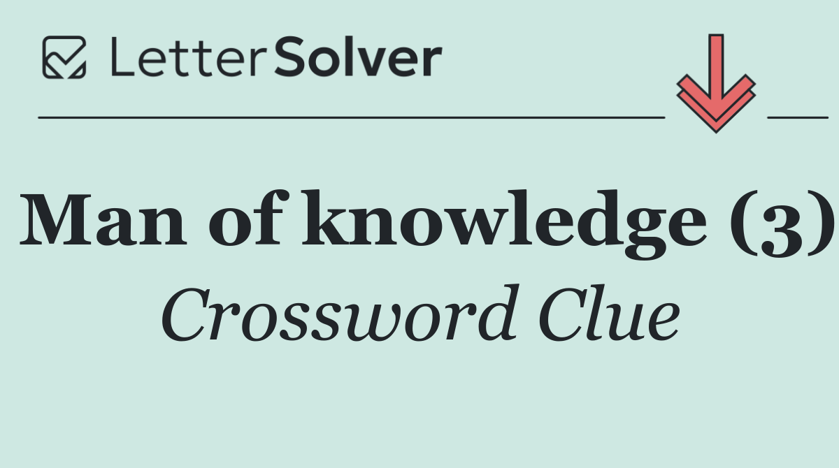 Man of knowledge (3)