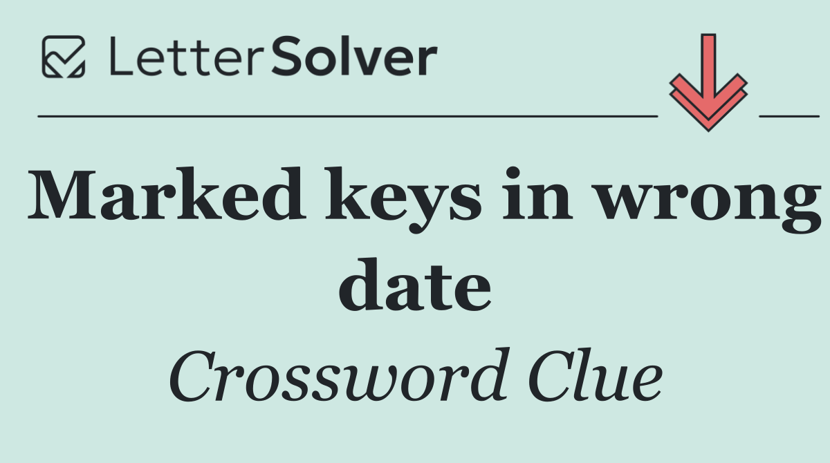 Marked keys in wrong date