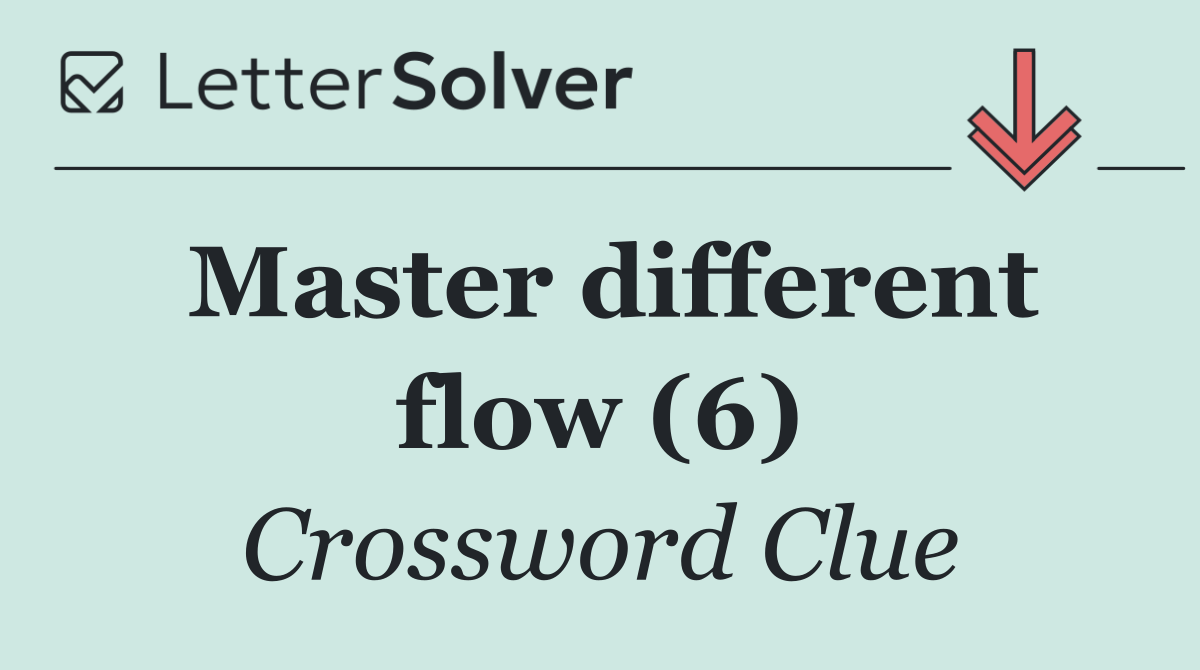 Master different flow (6)