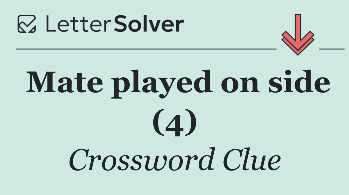 Mate played on side (4)