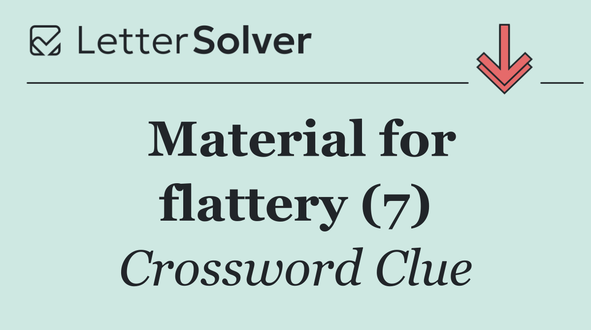 Material for flattery (7)
