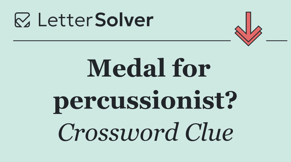 Medal for percussionist?
