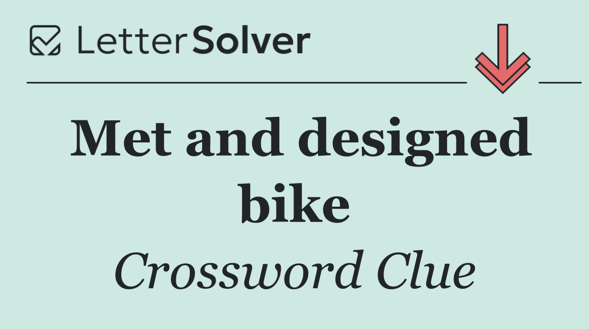 Met and designed bike
