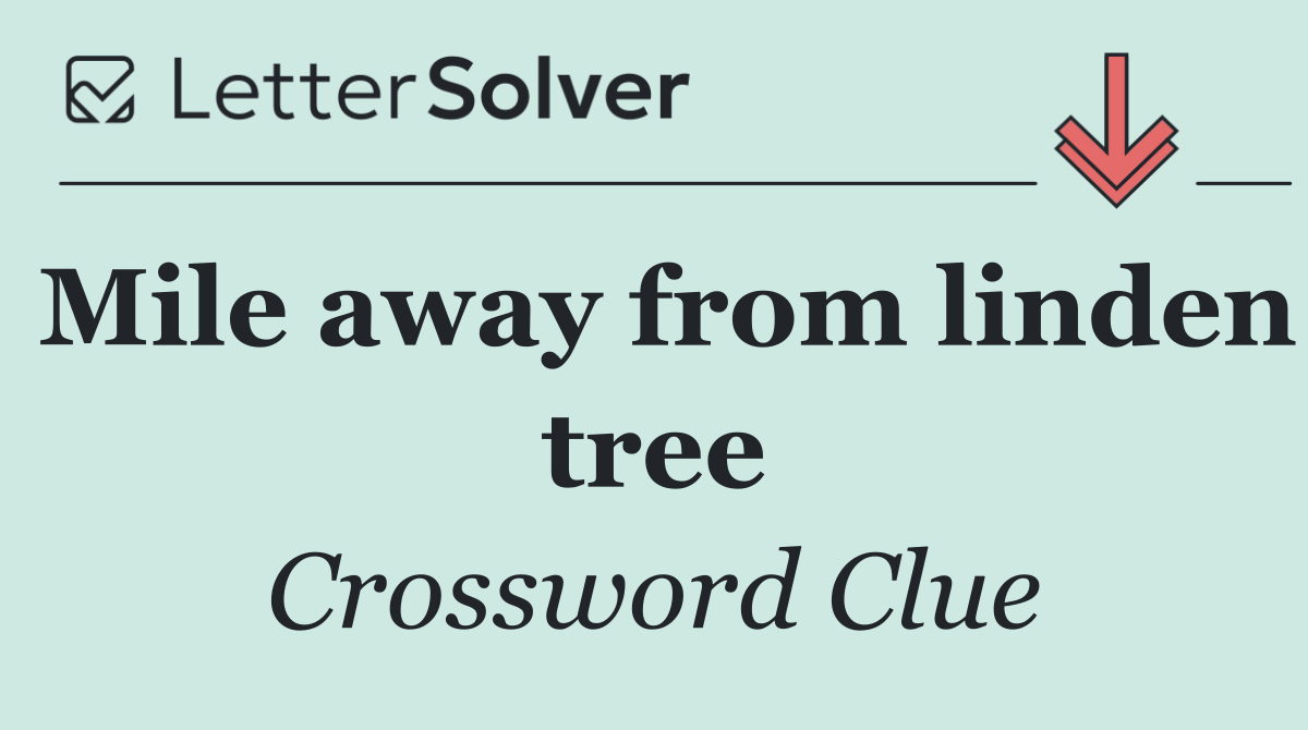 Mile away from linden tree