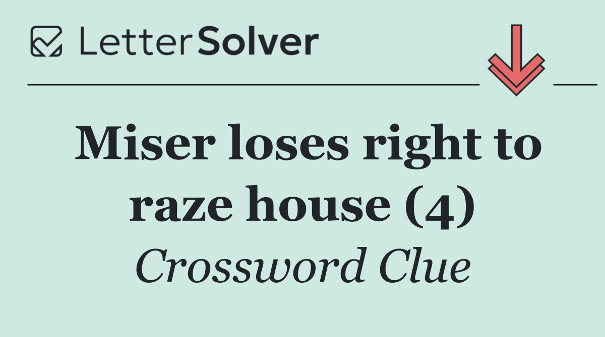 Miser loses right to raze house (4)