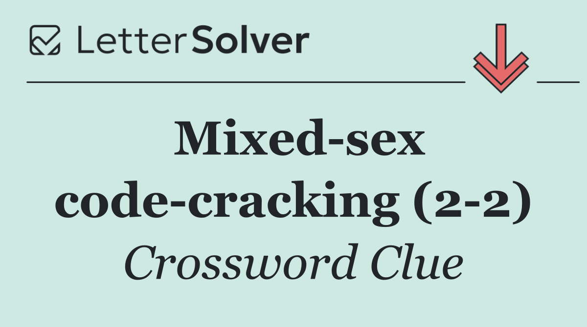Mixed sex code cracking (2 2)